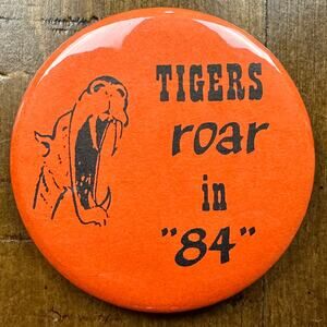 Vintage MLB  Detroit Tigers "Tigers Roar in '84" Championship Pinback Button
